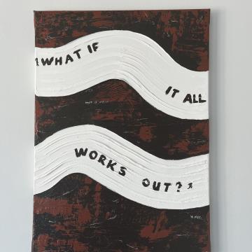 "What If it All Works Out? - Kübra Coşkun